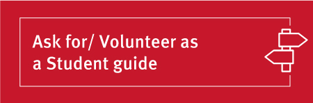 Ask for or Volunteer as a Student Guide